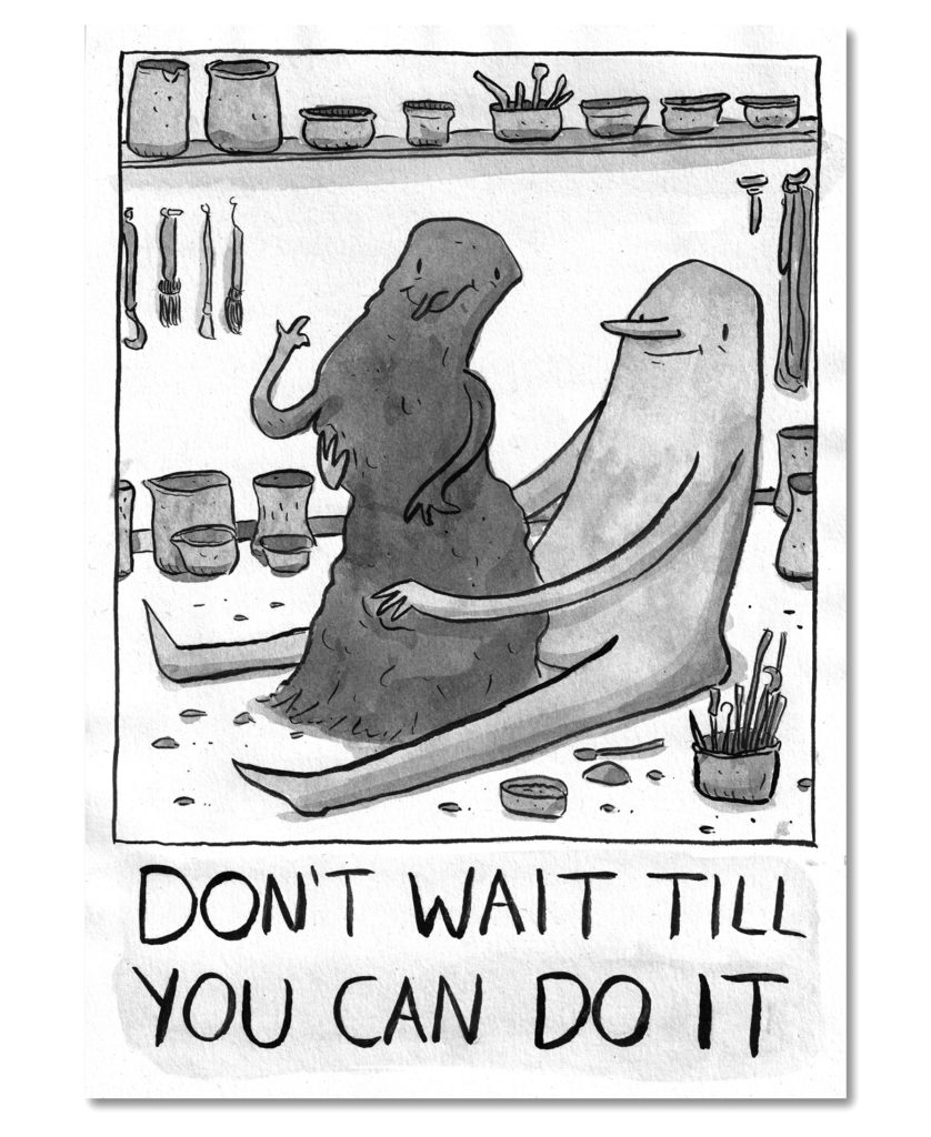 Don't wait till you can do it Illustration