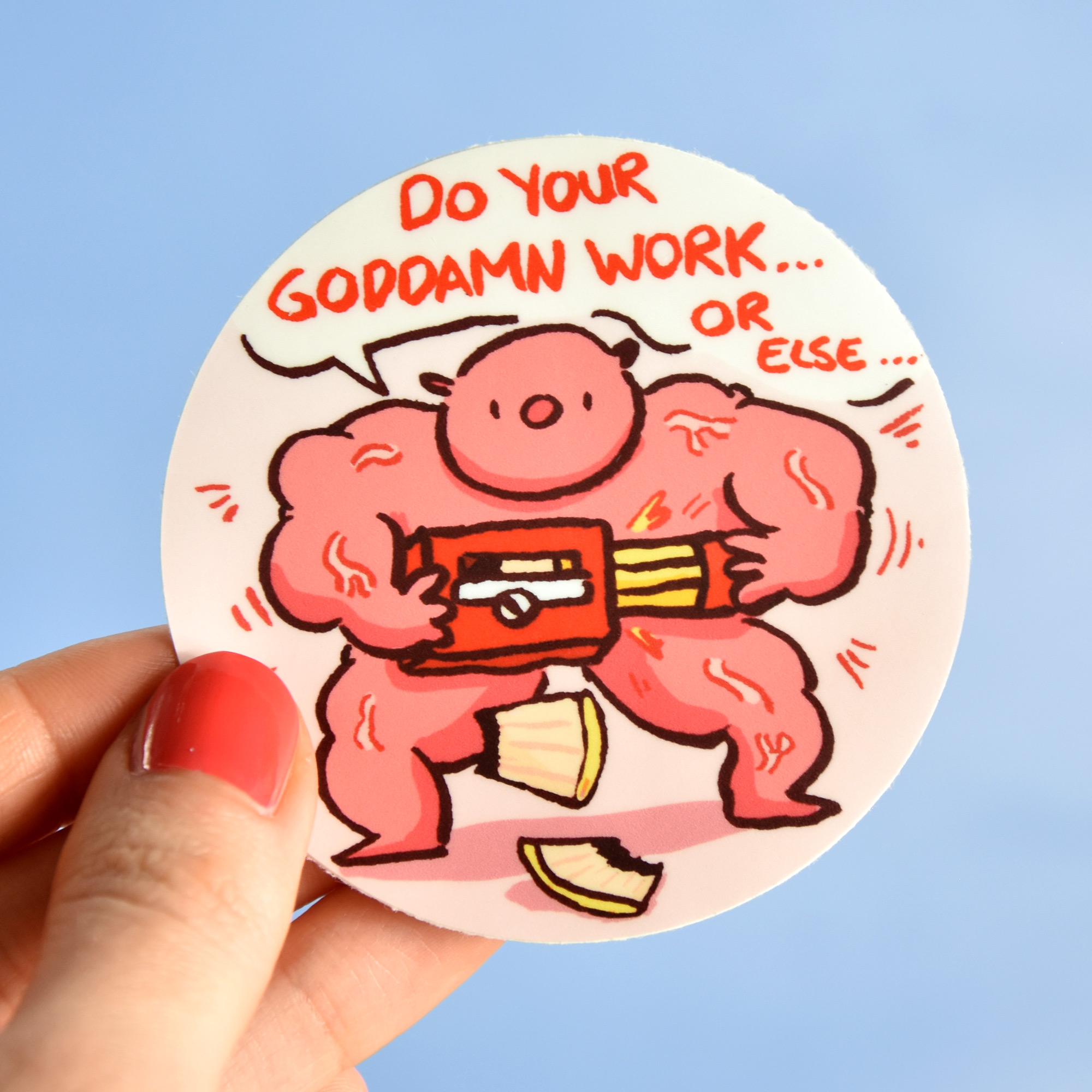Do your work sticker
